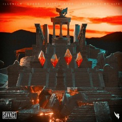 ILLENIUM & SUECO - STORY OF MY LIFE (FEAT. TRIPPIE REDD) (SAVAGE REMIX)