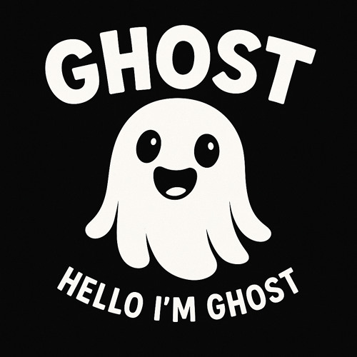 HELLO I'M GHOST