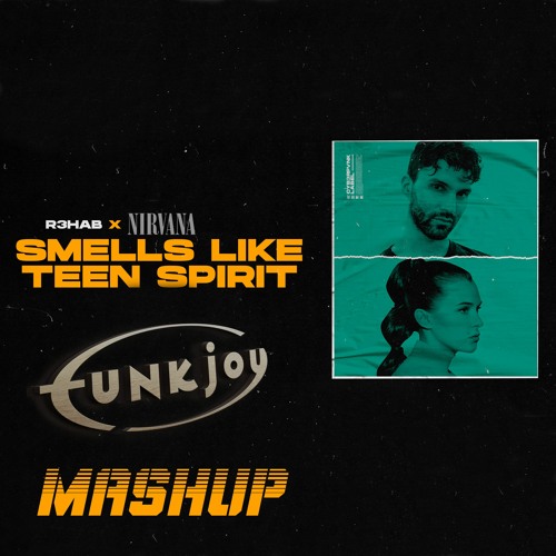 Nirvana vs. R3HAB - Smells Like Teen Spirit (funkjoy Mashup)