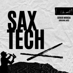 Sergio Murcia - Sax Tech (Original Mix)