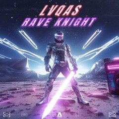 LVQAS - Rave Knight