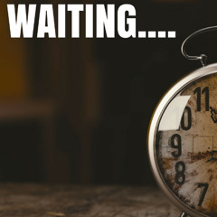 ⛪Waiting⌚