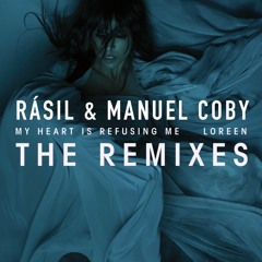 Lor&&n - My H&art Is Refusing M& - RÁS!L & MANUEL COBY Remix