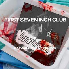First Seven Inch Club - Episode 4 - thenceforward