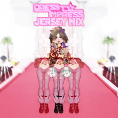 Dress To Impress (Jersey MIX) [Alicia x ReidMixD]