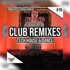✘ Festival & Club Remixes Mix 2023 | #16 | Tech House & Dance Music | By DJ BLENDSKY ✘