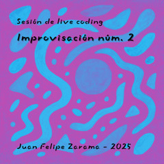 Felipe Zarama - Sesión #2 de Live Coding en Strudel