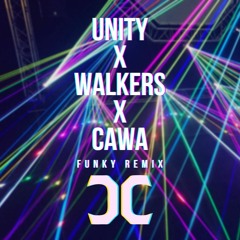 Alan X Walkers - Unity - (CaWa Funky Remix)