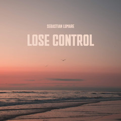 Sebastian Lumare - Lose Control