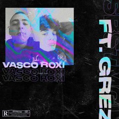VASCO ROXI x GREZ TR1 (che scambia feat per carte yugioh)