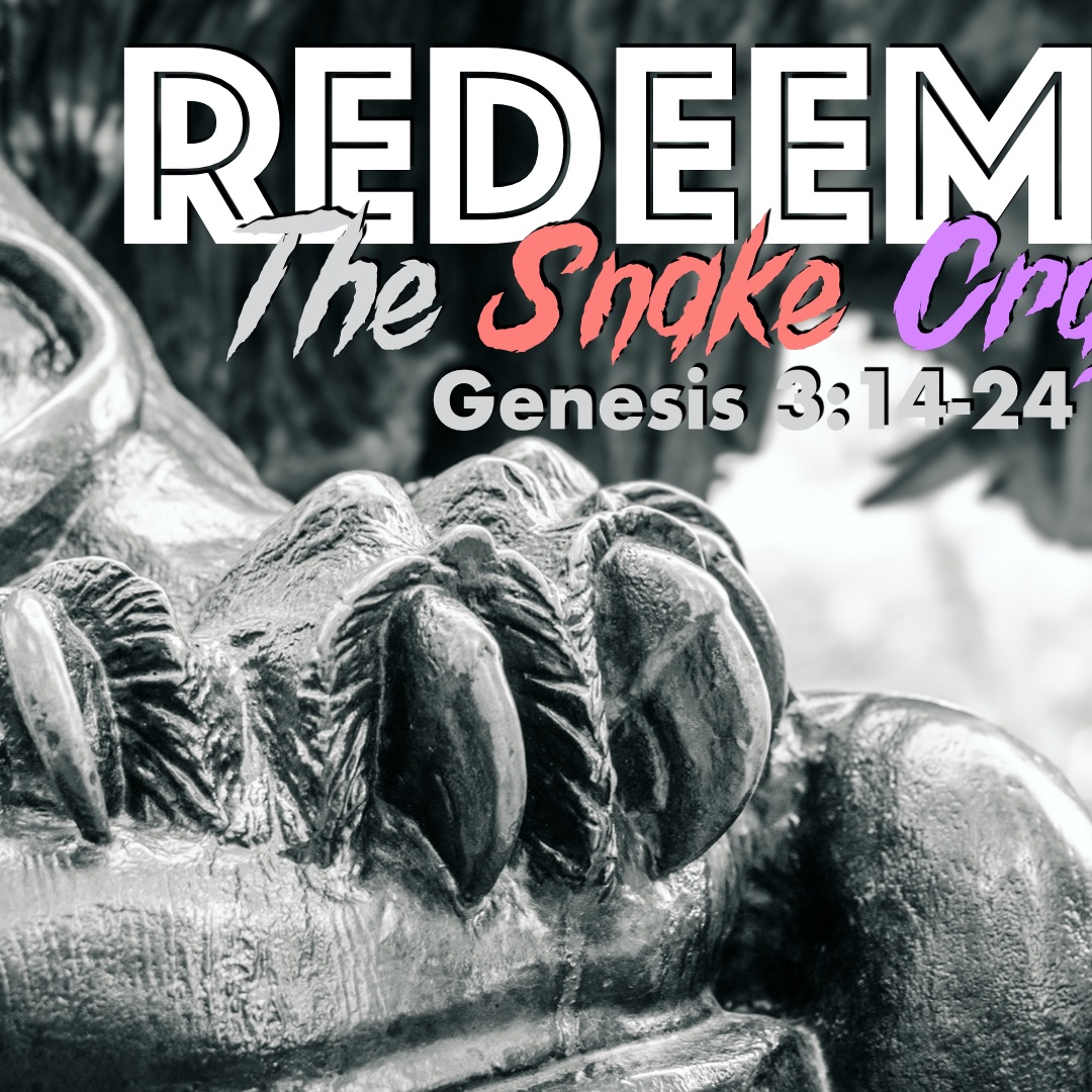 Redeemed: The Snake Crusher - Genesis 3 - 14 - 24 - Matthew Niemier episode artwork