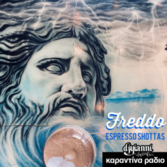 Freddo Espresso Shottas (Karantina Radio 44)