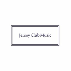 Jersey Club Music