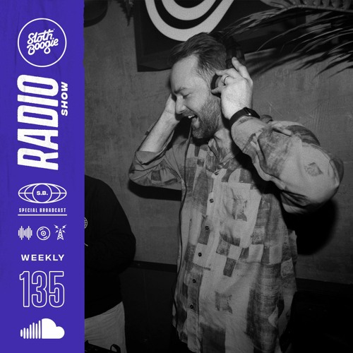 SlothBoogie Radio Show - 135