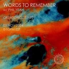 Words To Remember w/ Phil Yeah - 05NOV2024