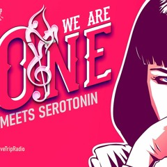 WeAreOne meets Serotonin