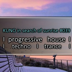 PROGRESSIVE HOUSE MIX 039 [january 2023] KISOS Best Of I Techno I Trance I KUNO In Search Of Sunrise