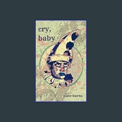 (DOWNLOAD PDF)$$ ❤ cry, baby     Paperback – January 12, 2024 download ebook PDF EPUB
