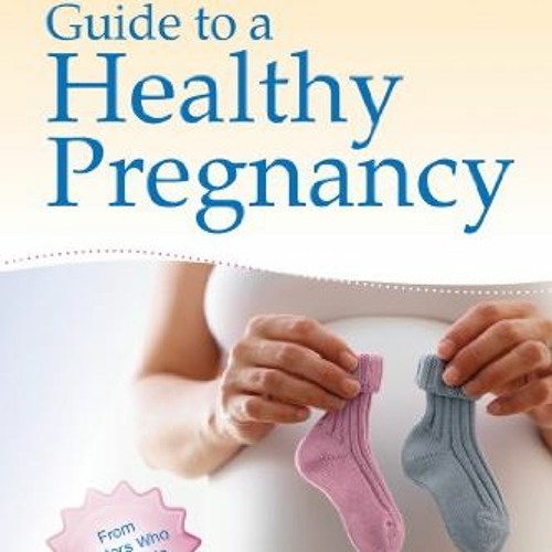 Stream ️ Read Mayo Clinic Guide to a Healthy Pregnancy From Doctors