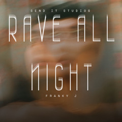 Rave All Night
