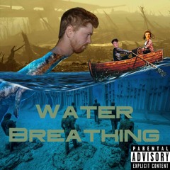 Water Breathing(Prod. MVNGO)