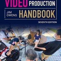⭿ READ [PDF] ⚡ Video Production Handbook download
