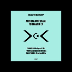 Andrea Crestani - Forward [Down Deeper]