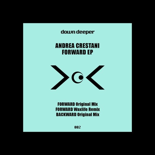 Andrea Crestani - Forward [Down Deeper]