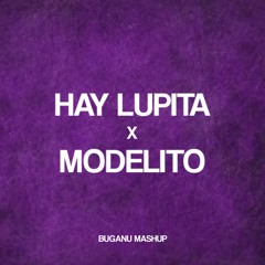 Hay Lupita x Modelito [Lomiiel x Mora, YOVNGCHIMI] 145BPM · Buganu Mashup