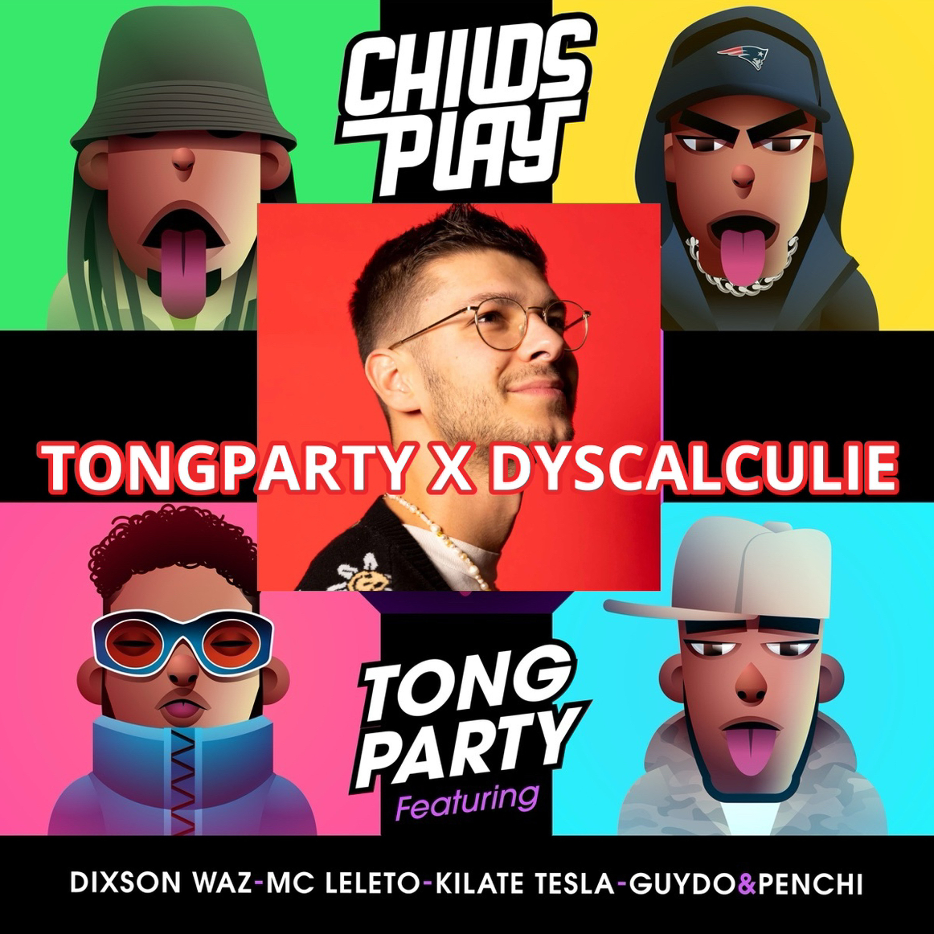 Dyscalculie vs Tongparty - Maks Childsplay Kempi Penchi Guydo & Young Ellens(HF remix)