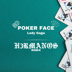 Poker Face - Lady Gaga (H3RMANOS Remix)