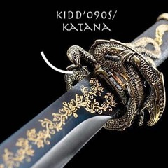 kidd'o90s/katana
