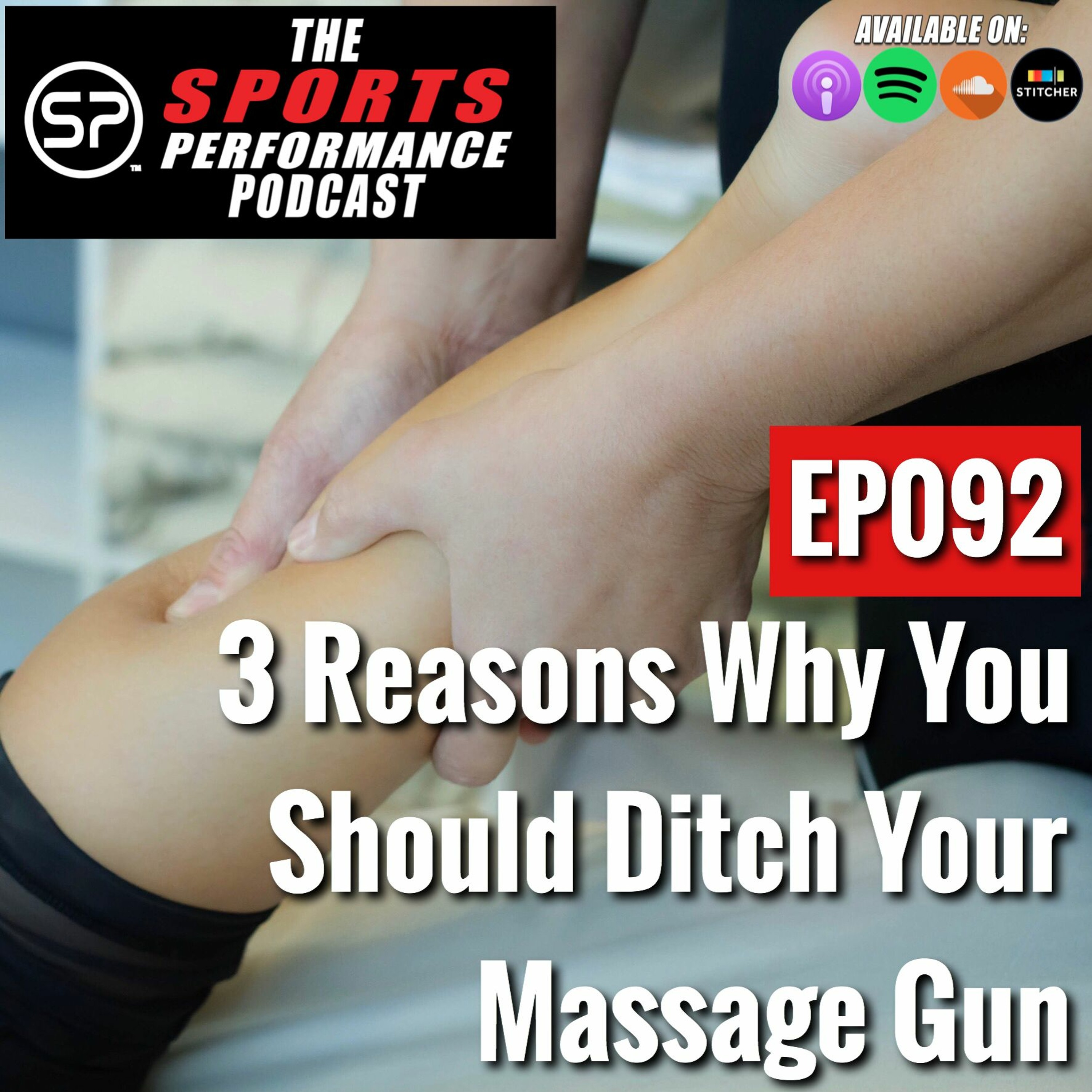 EP092 3 Reasons Why You Should Ditch Your Massage Gun episode artwork