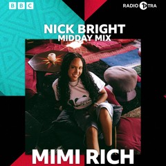 MIMI RICH X BBC 1XTRA W NICK BRIGHT