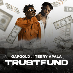 Trust Fund (feat. Terry Apala)