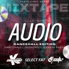 Dj Karme x Fat x Dj Cotiz - Audio Live Dancehall Edition 2023