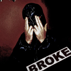 BROKE