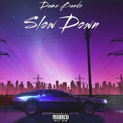 Slow Down