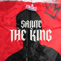 SALUTE THE KING