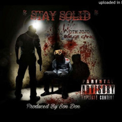 Otm Jojo- Stay Solid