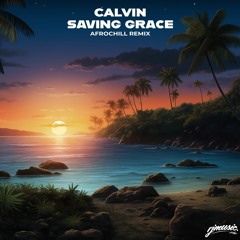 Kodaline - Saving Grace [CALVIN AfroChill Remix]