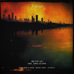 Scorched Earth - REVIVAN [The Apocalypse EP]