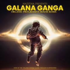 Galana Ganga (Hazitha Remix) - Ravi jay ft. Charitha Attalage | Organic Progressive House