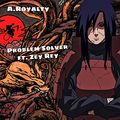 Problem Solver ft Zey Rey (prod. @zilloprod)