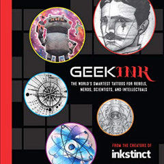 VIEW EBOOK 🖊️ Geek Ink: The World's Smartest Tattoos for Rebels, Nerds, Scientists,
