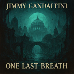 Jimmy Gandalfini - One Last Breath