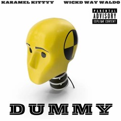Dummy ft WickdWay Waldo