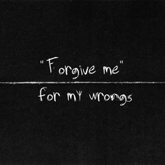 "Forgive Me"