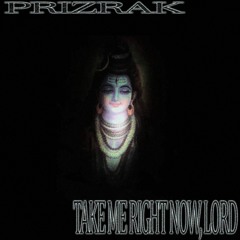 TAKE ME RIGHT NOW, LORD