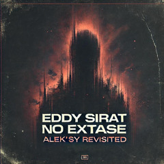EDDY SIRAT- No Extase (ALEK’SY Revisited) FREE DL